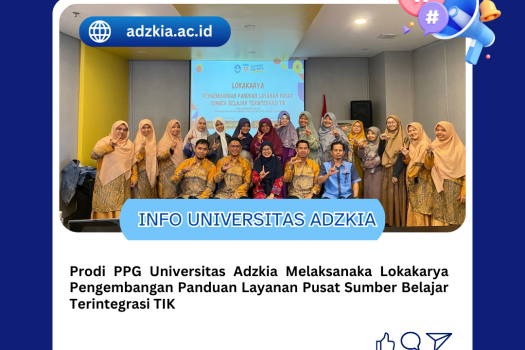 Prodi PPG Universitas Adzkia Laksanakan Lokakarya Pengembangan Panduan Layanan Pusat Sumber Belajar Terintegrasi TIK